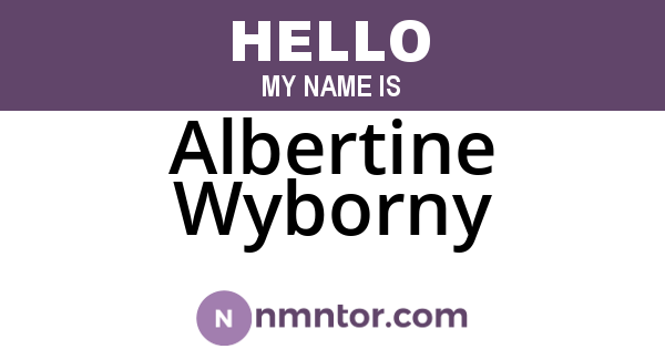 Albertine Wyborny