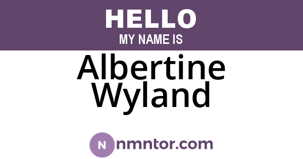 Albertine Wyland