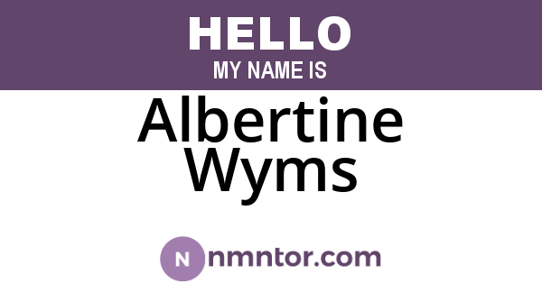 Albertine Wyms