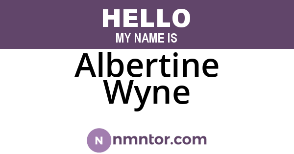 Albertine Wyne