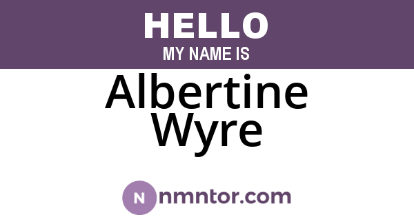 Albertine Wyre