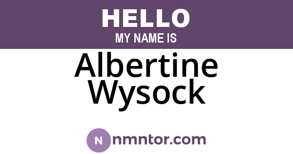Albertine Wysock