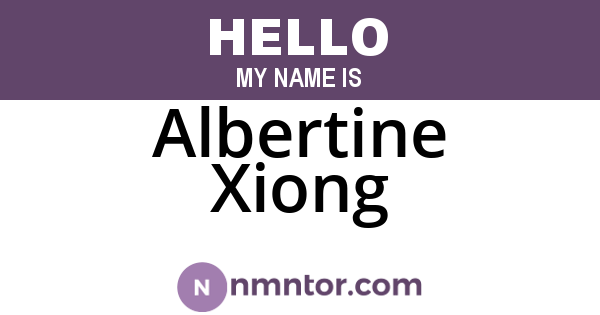 Albertine Xiong