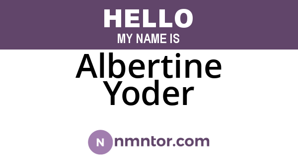 Albertine Yoder