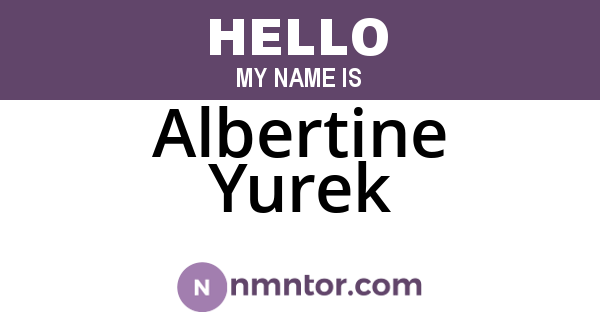 Albertine Yurek