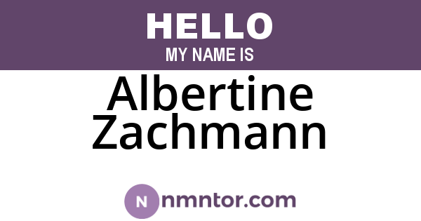 Albertine Zachmann
