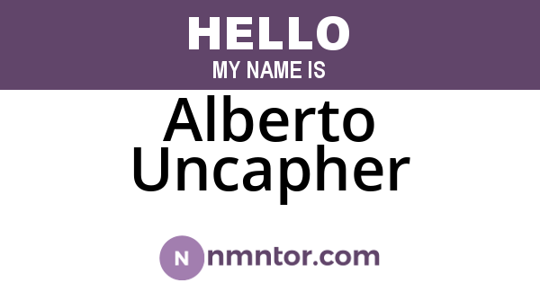 Alberto Uncapher