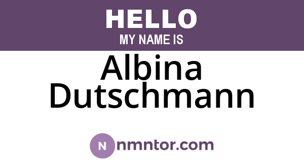 Albina Dutschmann