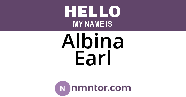 Albina Earl