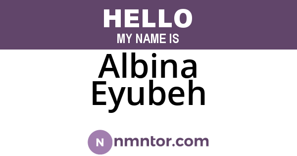 Albina Eyubeh