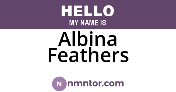 Albina Feathers