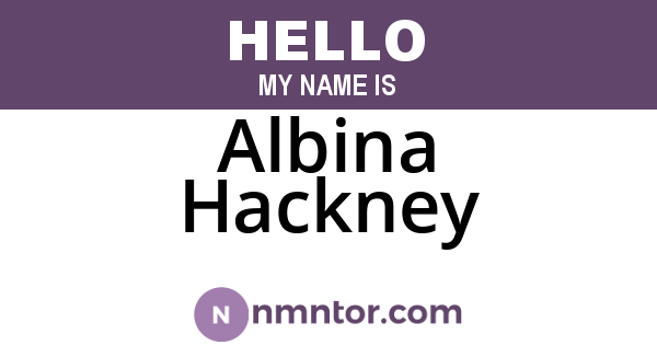 Albina Hackney