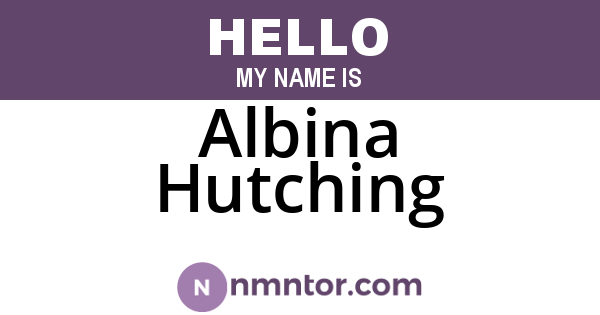 Albina Hutching