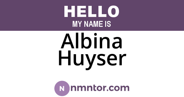Albina Huyser