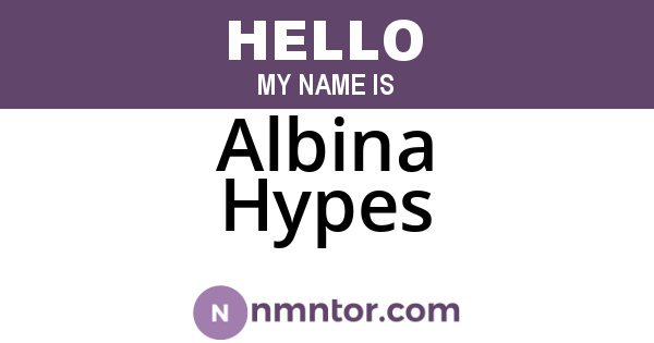 Albina Hypes