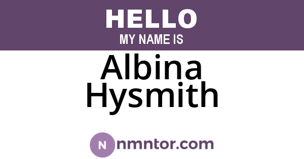 Albina Hysmith