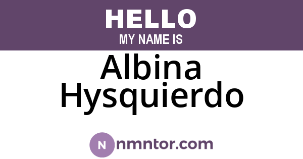 Albina Hysquierdo
