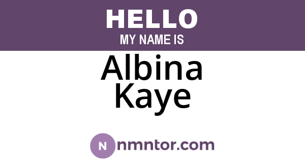 Albina Kaye