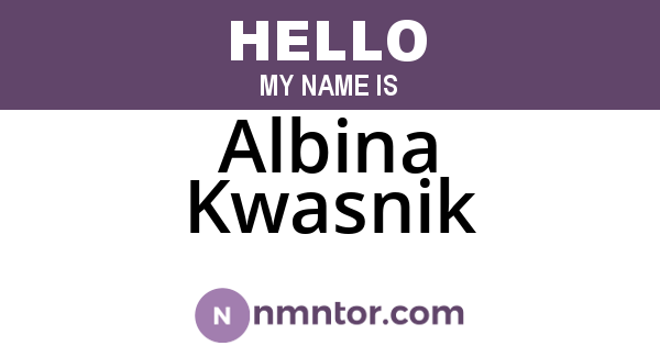 Albina Kwasnik