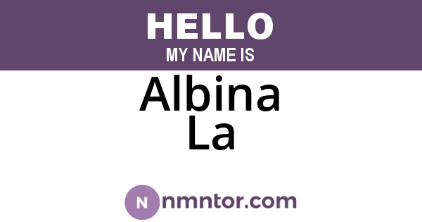 Albina La
