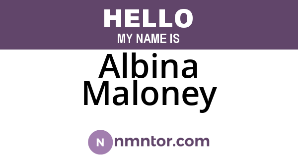 Albina Maloney