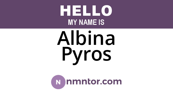 Albina Pyros