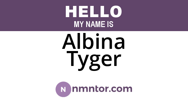 Albina Tyger