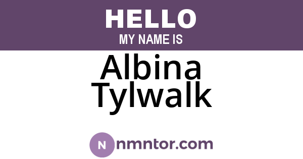 Albina Tylwalk