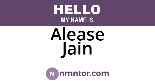 Alease Jain