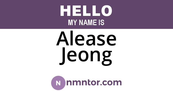 Alease Jeong