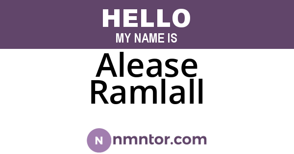 Alease Ramlall
