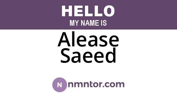 Alease Saeed