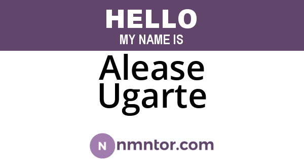 Alease Ugarte