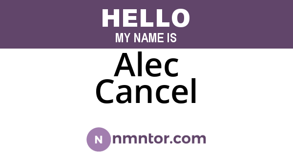 Alec Cancel