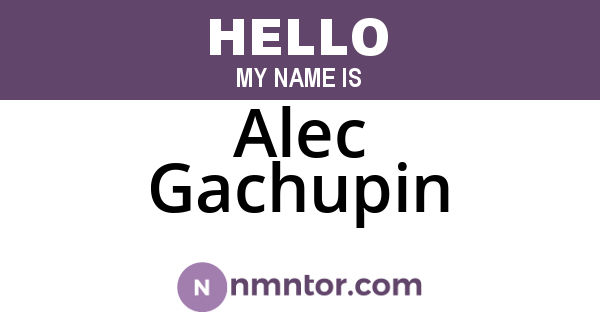 Alec Gachupin