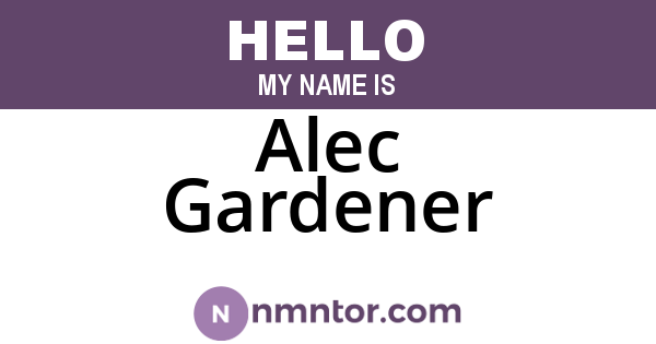 Alec Gardener