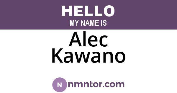 Alec Kawano
