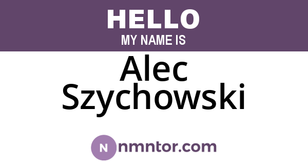 Alec Szychowski