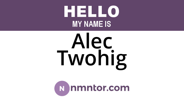 Alec Twohig