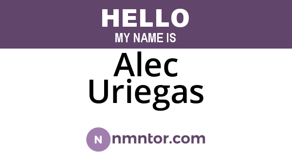 Alec Uriegas
