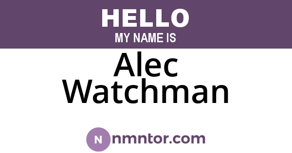 Alec Watchman