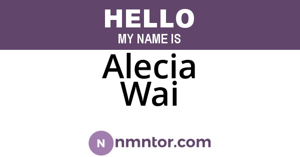 Alecia Wai
