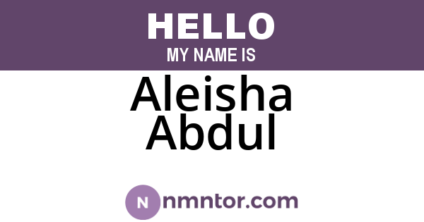 Aleisha Abdul