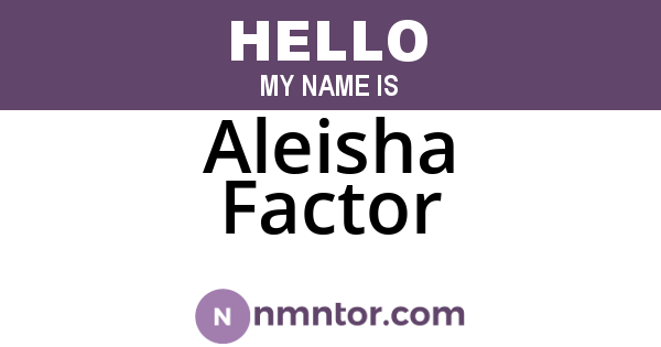 Aleisha Factor