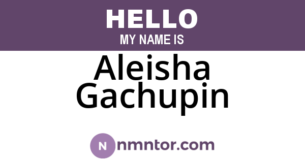 Aleisha Gachupin