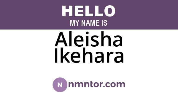 Aleisha Ikehara