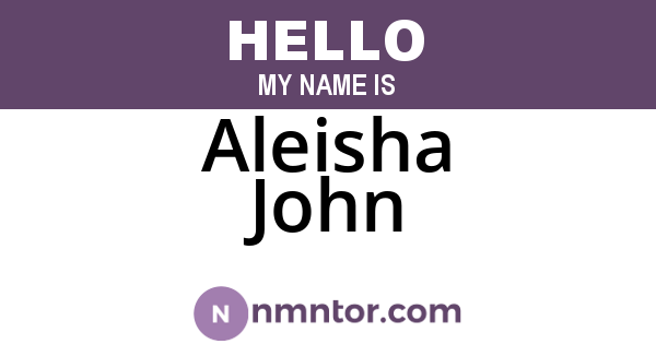 Aleisha John