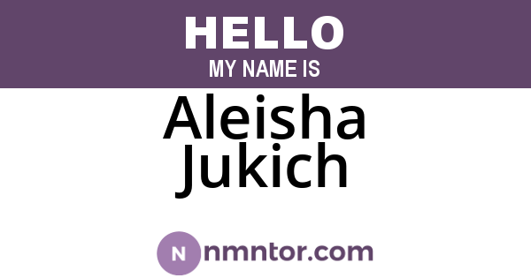 Aleisha Jukich