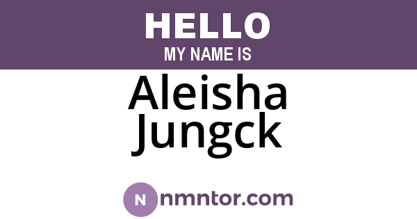 Aleisha Jungck