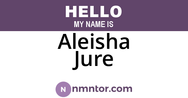 Aleisha Jure